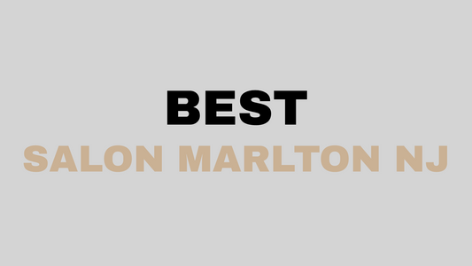 How to find the best hair salon in Marlton, NJ at Wair Studio Salon.